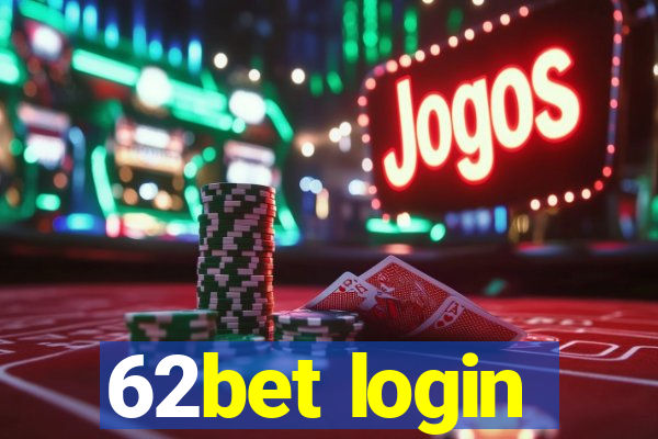 62bet login